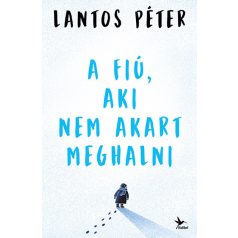 A fiú, aki nem akart meghalni