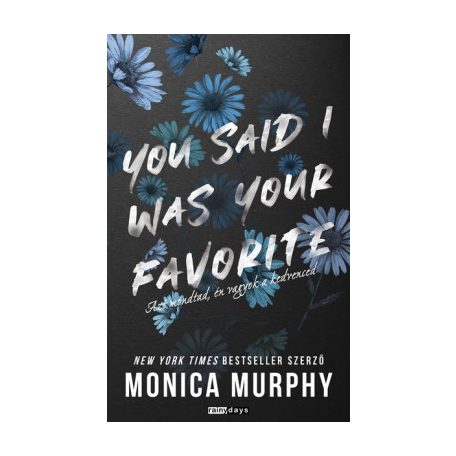 You said I was favourite - Azt mondtad,