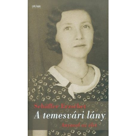 A temesvári lány - Anyuval az élet