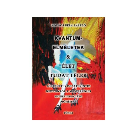 Kvantumelméletek és élet tudat lélek