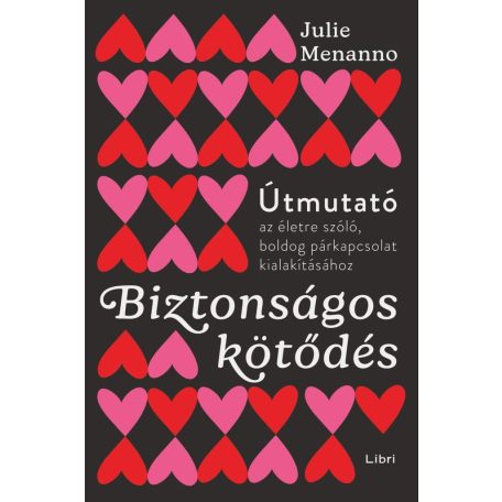 Biztonságos kötődés - Útmutató az életre