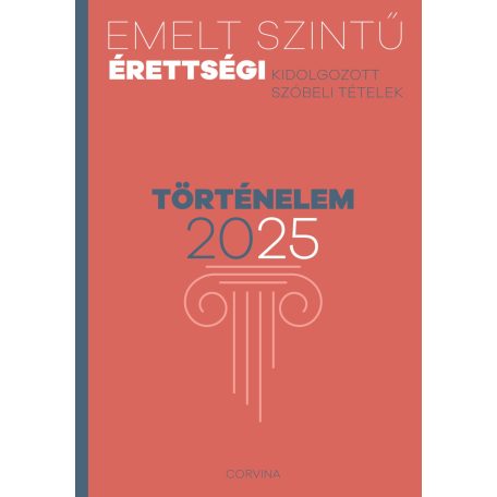 Emelt szintű érettségi 2025 - Történelem