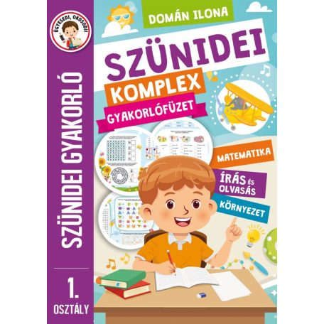 Szünidei komplex gyakorlófüzet - Mat.,ír