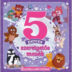 5 perces szeretgetős mesék - 6 szívhez s