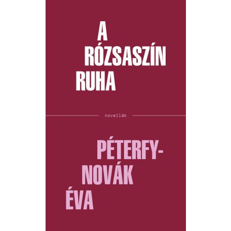A rózsaszín ruha - novellák