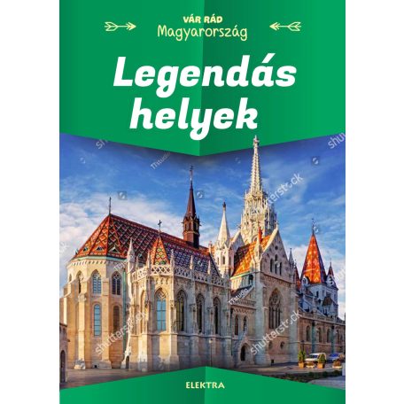Legendás helyek - Vár rád Magyarország