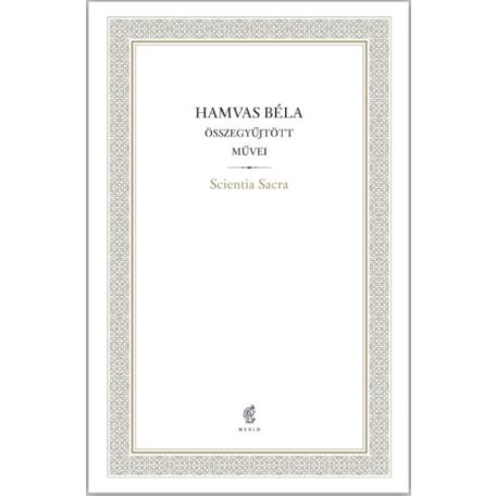Hamvas Béla összegy. művei-Scientia