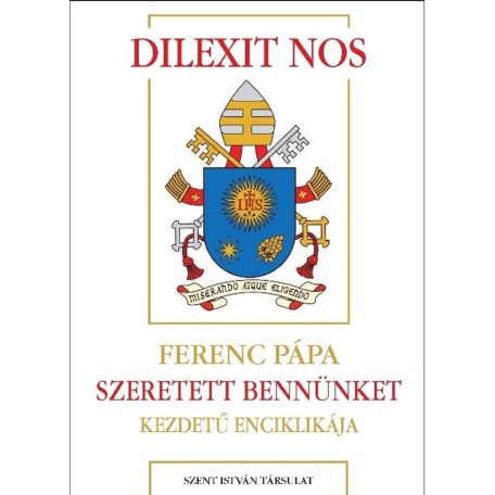 Dilexit Nos-Szeretett bennünket