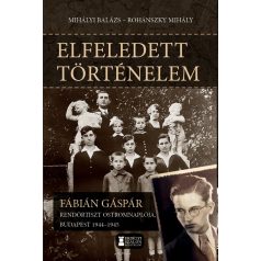 Elfeledett történelem-Fábián Gáspár rend
