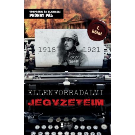 Ellenforradalmi jegyzeteim 1918-1921 (I)