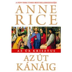 Az Úr Krisztus - Az út Kánáig
