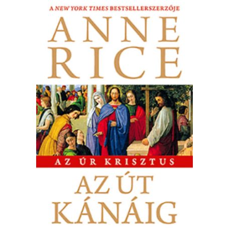 Az Úr Krisztus - Az út Kánáig