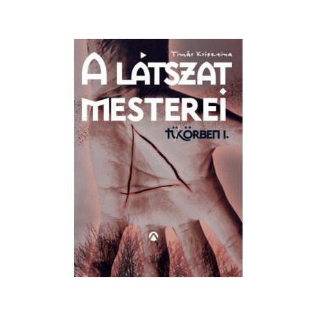 A látszat mesterei - Tü-Körben 1.