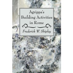 Agrippa's Building Activities in Rome