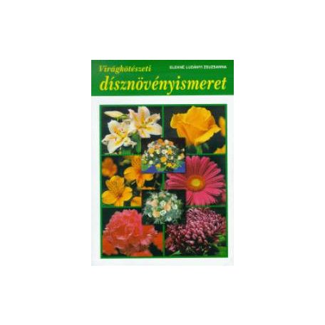 Virágkötészeti dísznövényismeret