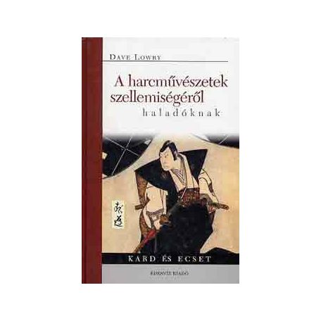 A harcművészetek szellemiségéről haladók