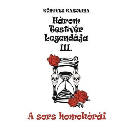 Három testvér legendája III.
