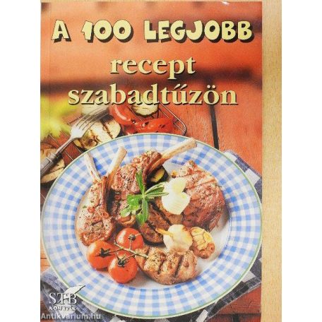 A 100 legjobb(10)recept szabadtűzön