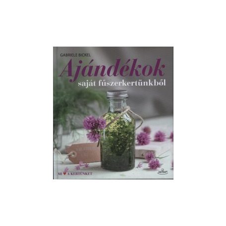 Ajándékok saját fűszerkertünkből