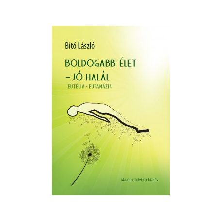 Boldogabb élet-jó halál (A)