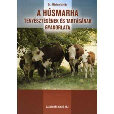 A húsmarha tenyésztésének és tart. gyak.