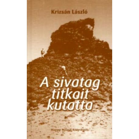 A sivatag titkait kutatta