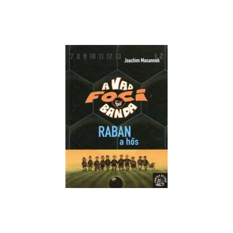 A vad focibanda 6.- Raban a hős