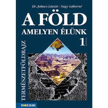 A föld amelyen élünk 1.köt.MS-2542 (FIX)
