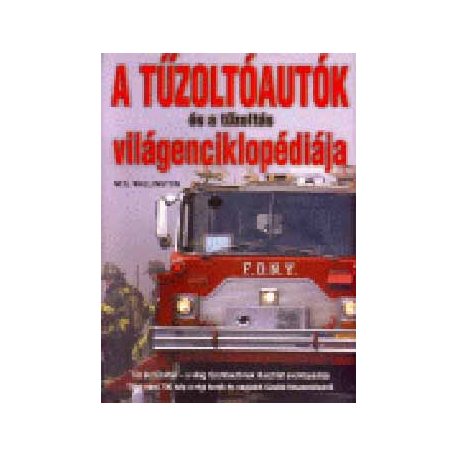A tűzoltóautók és a tűzoltás világenc(A)