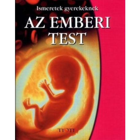 Az emberi test - ismeretek gyerekeknek
