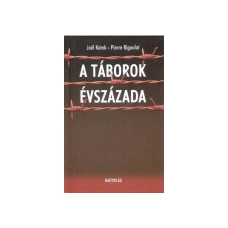 A táborok évszázada(A)
