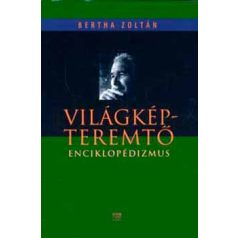 Világképteremtő enciklopédizmus (A)