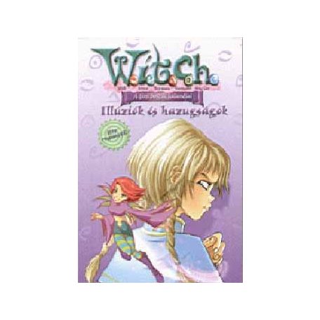 Witch 6.- Illúziók és hazugságok