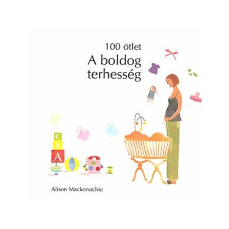 100 ötlet - a boldog terhesség