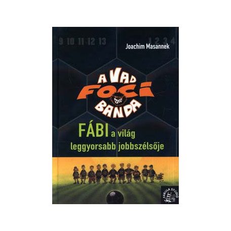 A vad focibanda 8.- Fábi a világ leggyor