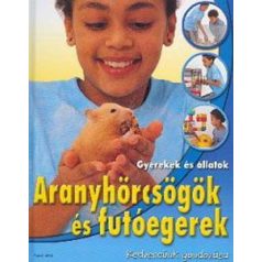 Aranyhörcsögök és futóegerek - gyerekek