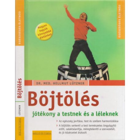 Böjtölés - jótékony a testnek és a lélek