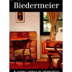Biedermeier - A polgári otthon és lakásk