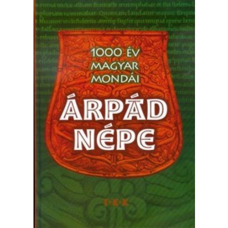 Árpád népe - 1000 év magyar krónikái