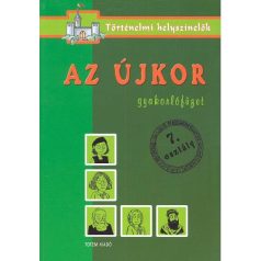 Az újkor - gyakorlófüzet 7.o.