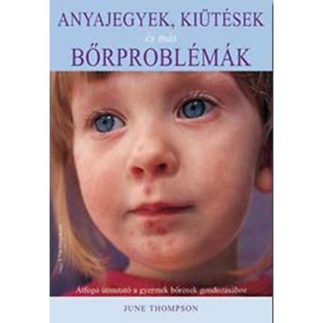 Anyajegyek, kiütések és más bőrprob.(FIX