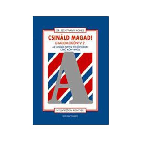 Csináld magad!Gyakorlókönyv az angolnyel