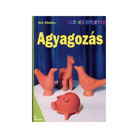 Agyagtárgyak - színes ötletek