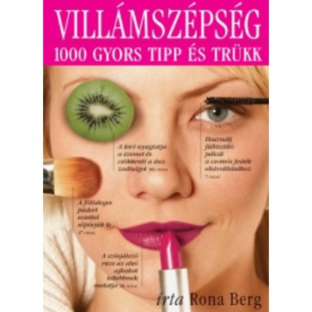 Villámszépség - 1000 gyors tipp és trükk