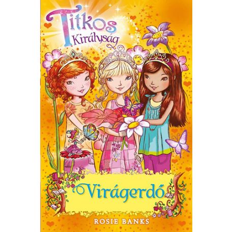 Virágerdő - Titkos királyság 13.