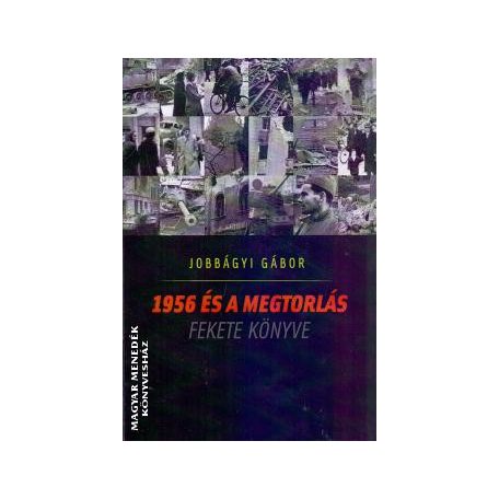 1956 és a megtorlás fekete könyve