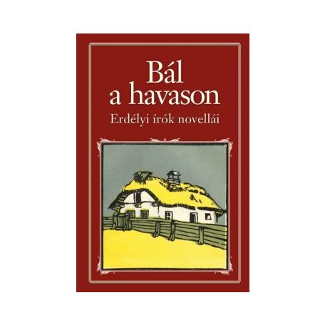 Bál a havason - Erdélyi írók novellái