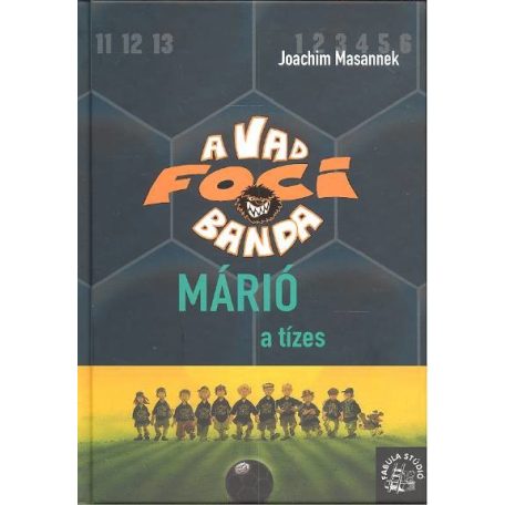 A vad focibanda 10.- Márió a tizes