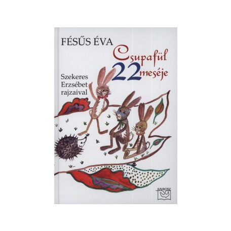Csupafül 22 meséje