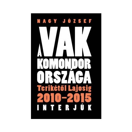 A vak komondor országa-Terikétől Lajosig